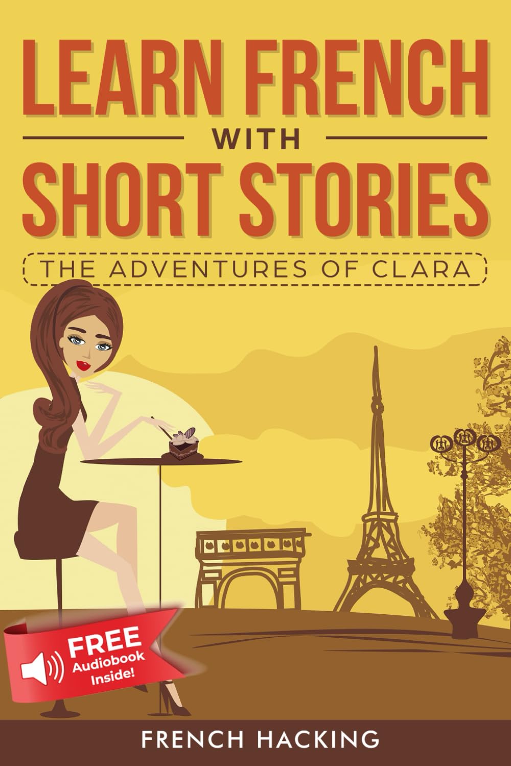 Learn French With Short Stories - The Adventures of Clara (French Edition)