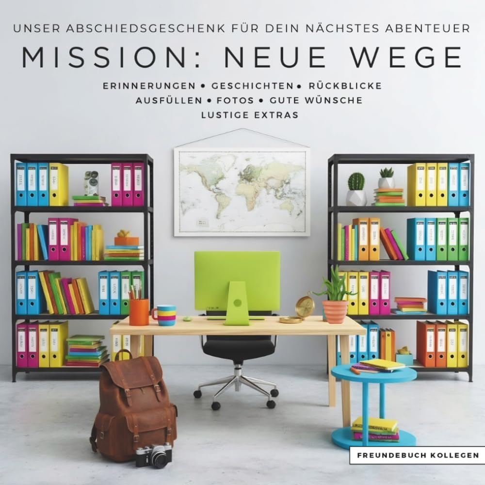 Unser Abschiedsgeschenk für dein nächstes Abenteuer - Misson Neue Wege: Das perfekte Geschenk zum Abschied - Freundebuch Kollegen