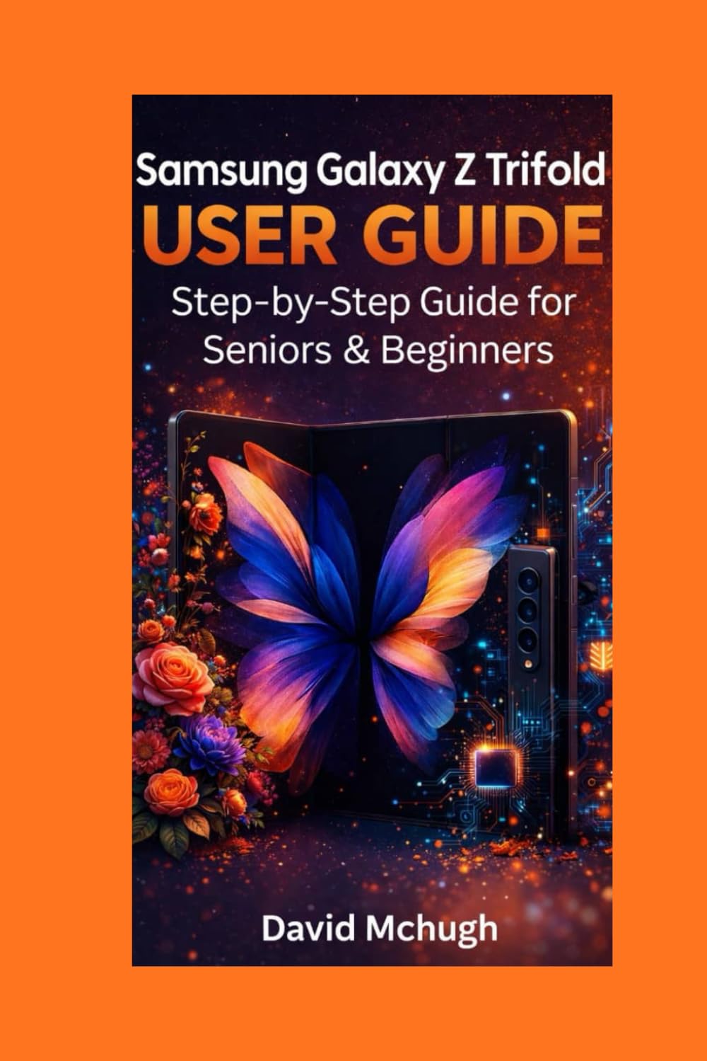 Samsung Galaxy Z Trifold User Guide: Step-by-Step Guide for Seniors & Beginners