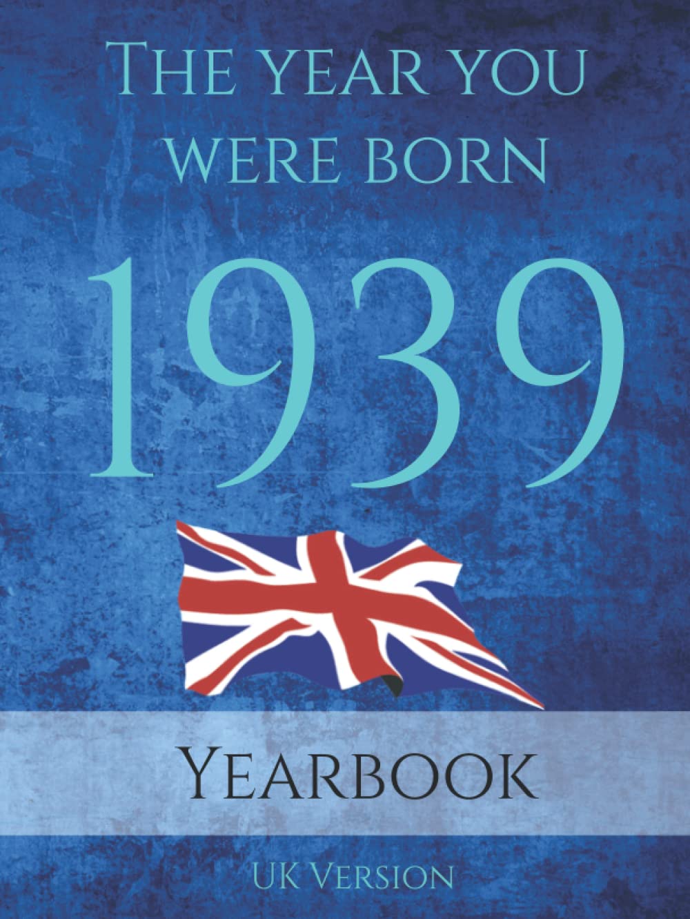 The Year You Were Born 1939: A 1939 yearbook full of interesting facts, photos and trivia over many topics including UK Events, Adverts, Movies, Music and much more.
