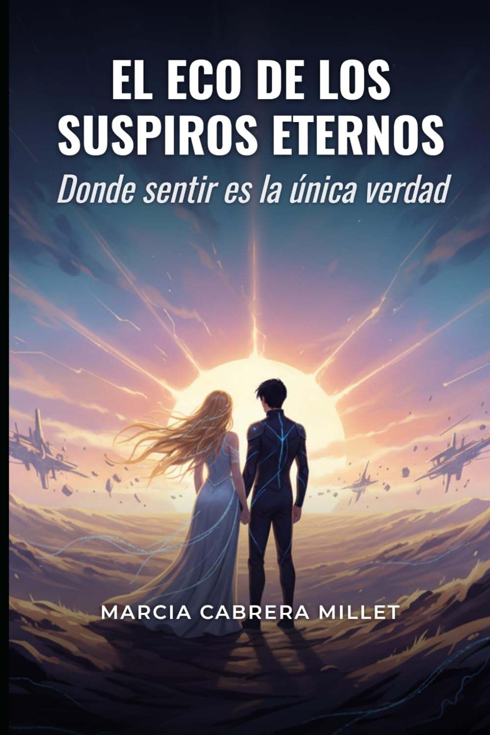 El Eco de los Suspiros Eternos: Donde sentir es la única verdad