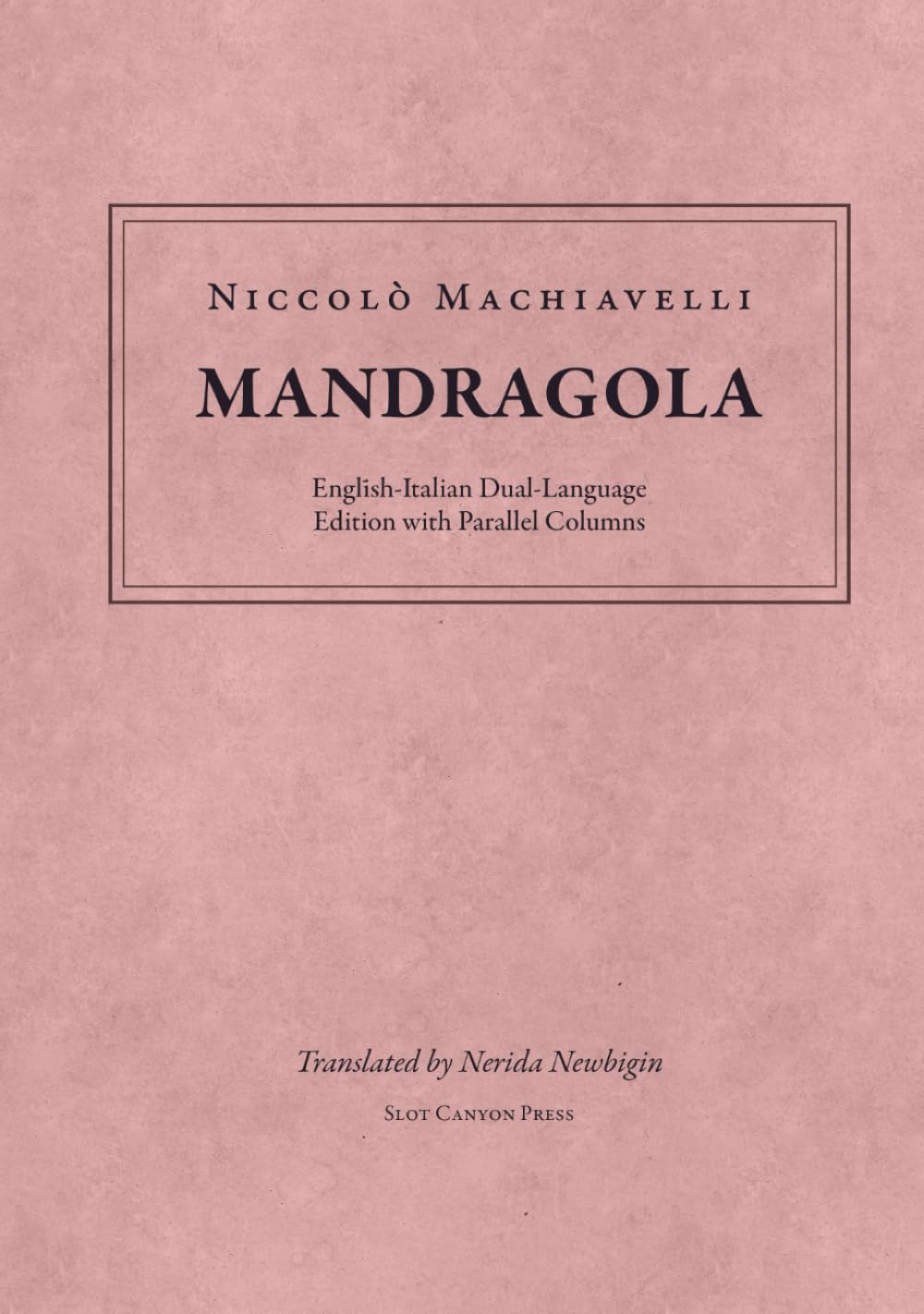 Mandragola: English-Italian Dual-Language Edition with Parallel Columns