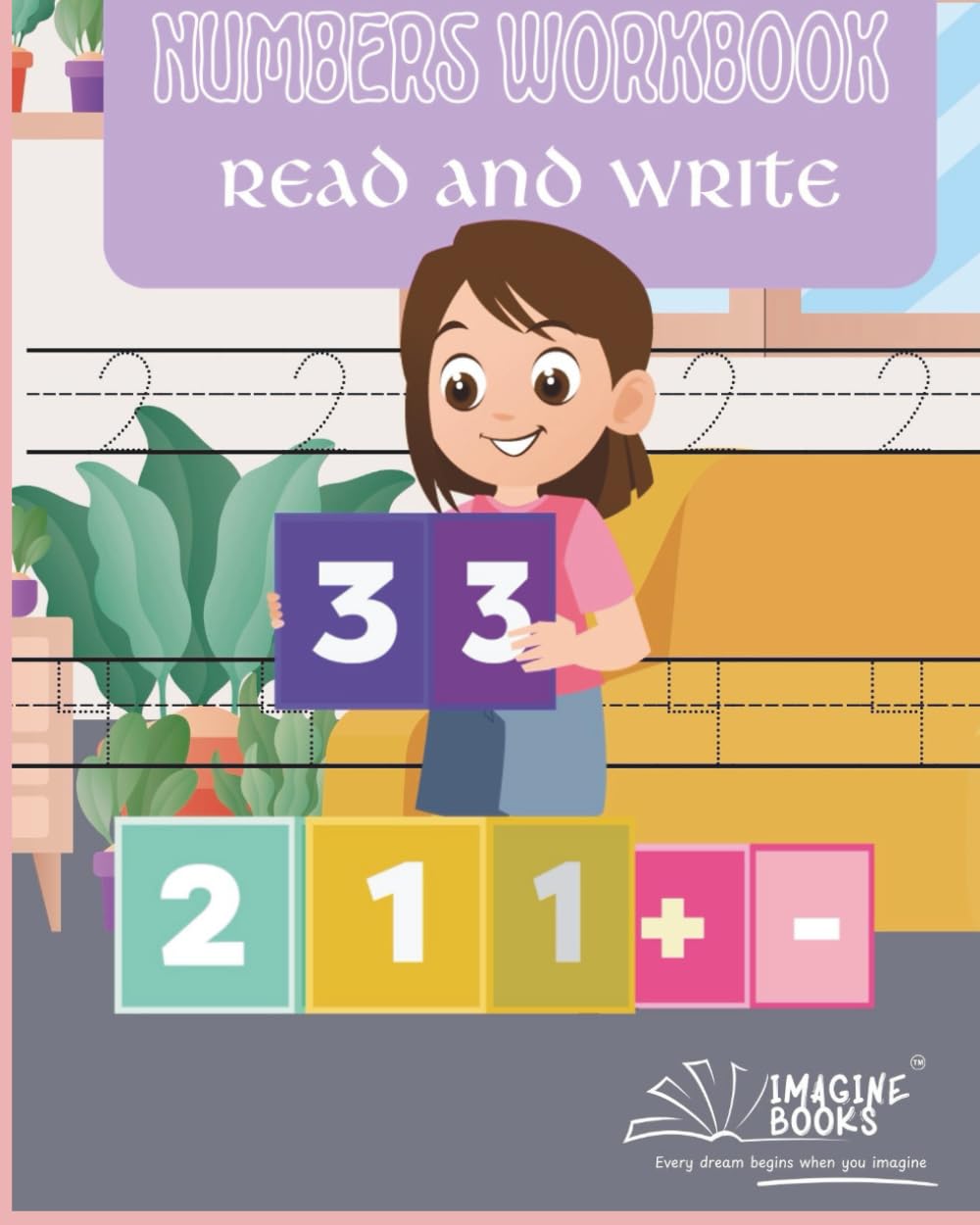 Preschool & Kindergarten Math Workbook: Number Tracing and Counting for Kids Ages 3-5: Preschool Math Activities for Ages 3–5 — Write, Count & Learn ... Tracing, Counting Practice, and Early Math