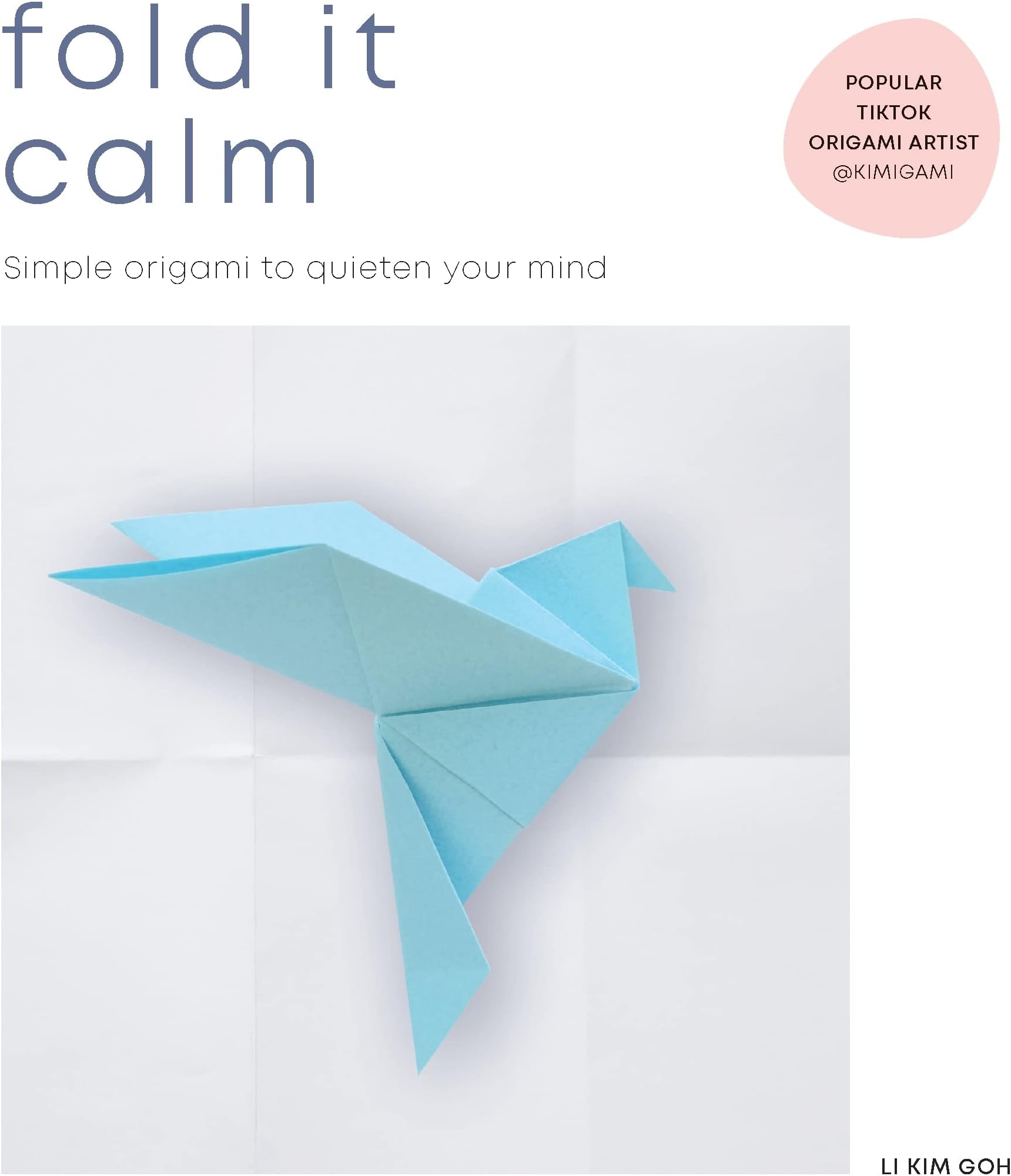 Fold It Calm: Simple origami to quieten your mind