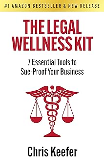 The Legal Wellness Kit: 7 Essential Tools to Sue-Proof Your Business