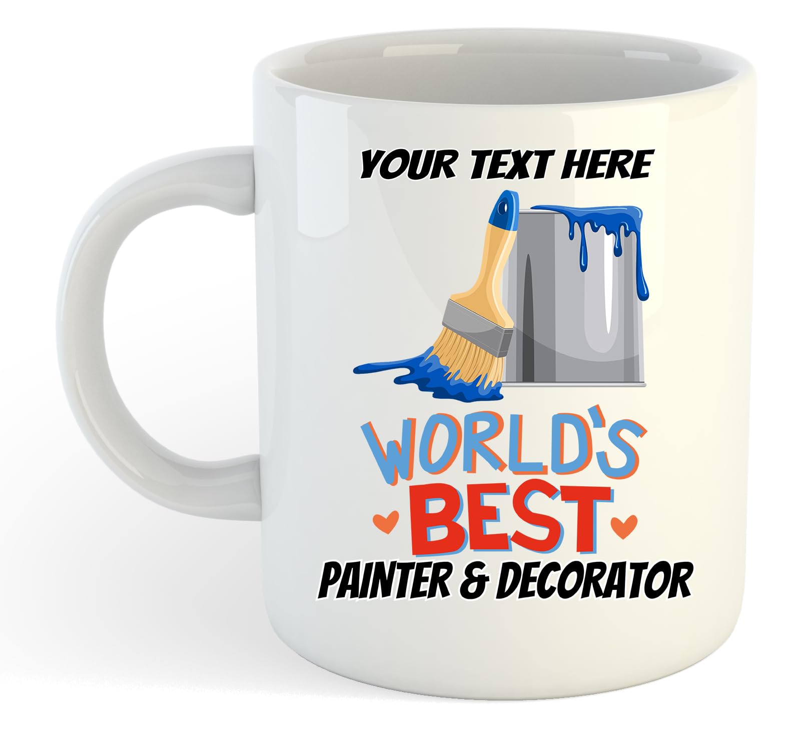 World Best Painter & Decorator - Personalised Custom White Coffee/Tea 11oz Ceramic Mug - Add Any Text