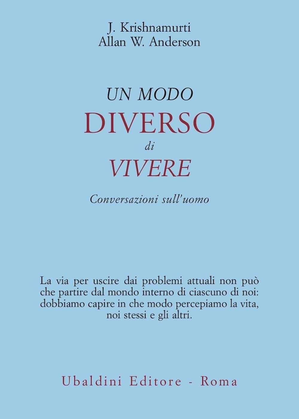 Un Modo Diverso Di Vivere. Conversazioni Sull'uomo - 4