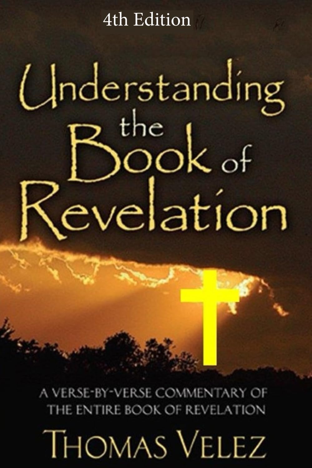 Understanding the Book of Revelation: 4th Edition