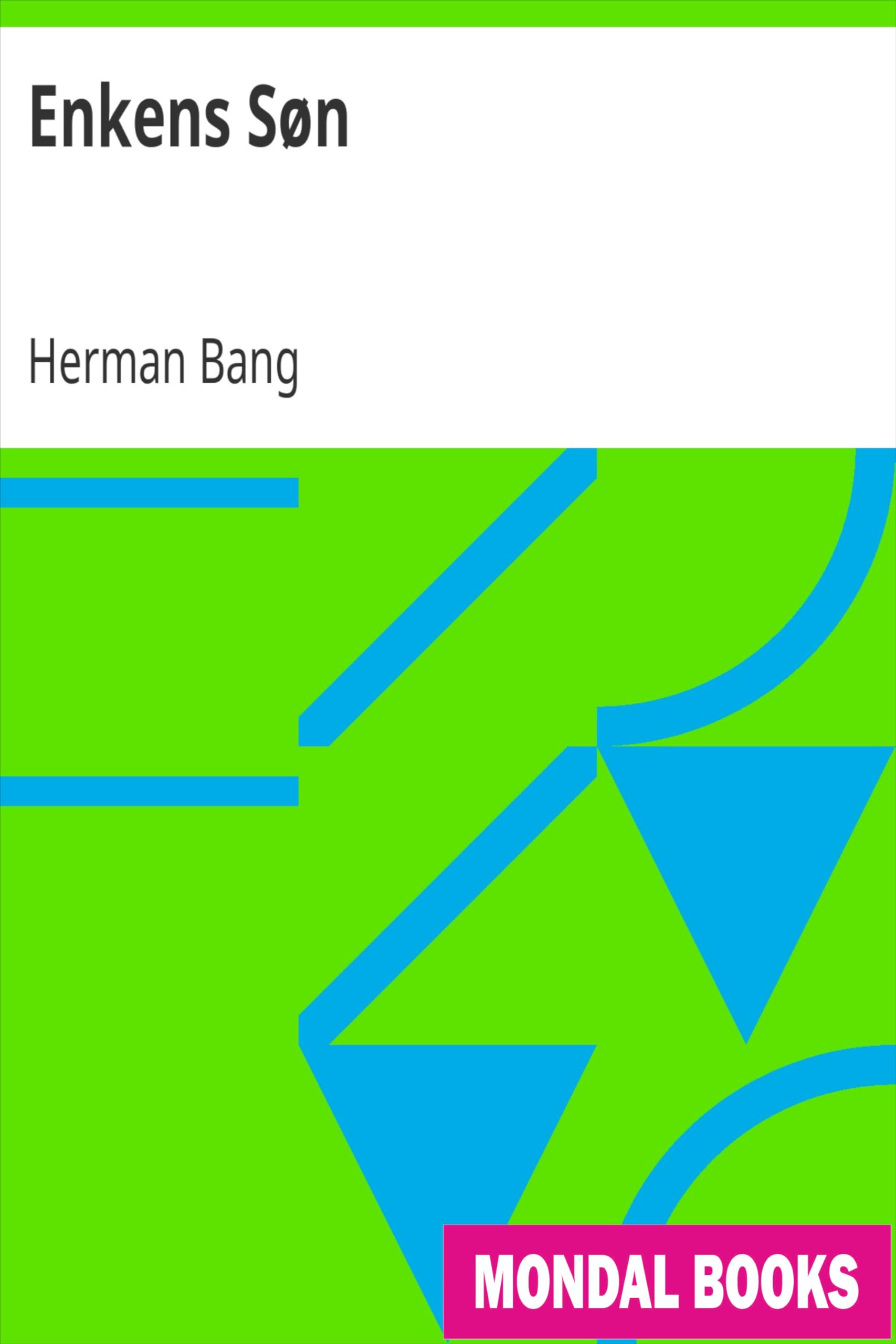 Enkens Søn by Herman Bang (MB12167) Reprint Edition by Mondal Books