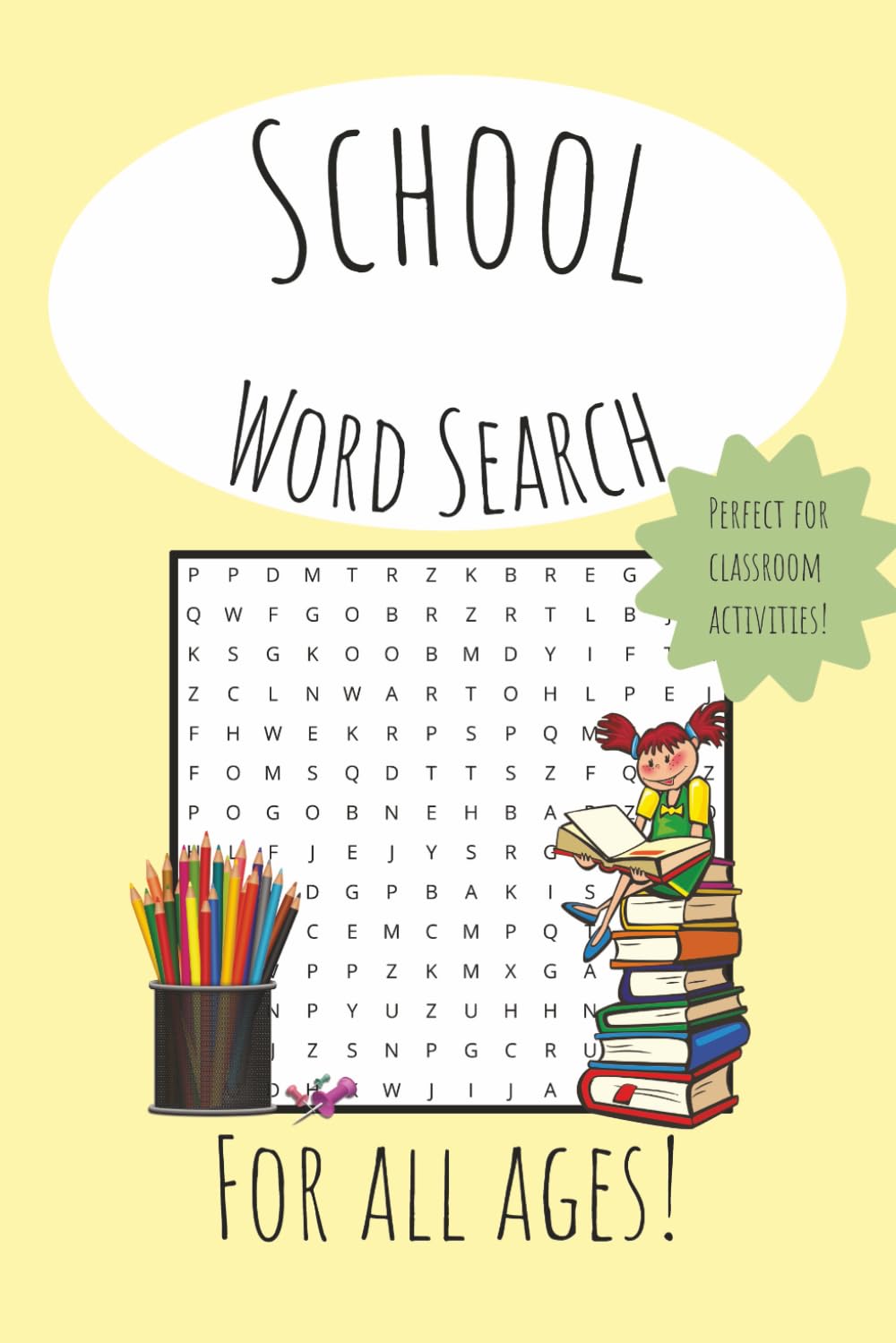 School Word Search Puzzle Book: Word searches with easy to read print about school, education, teaching, and more. 6x9 inches 54 pages. 25+ puzzles. Gift for students, teachers, and free times.