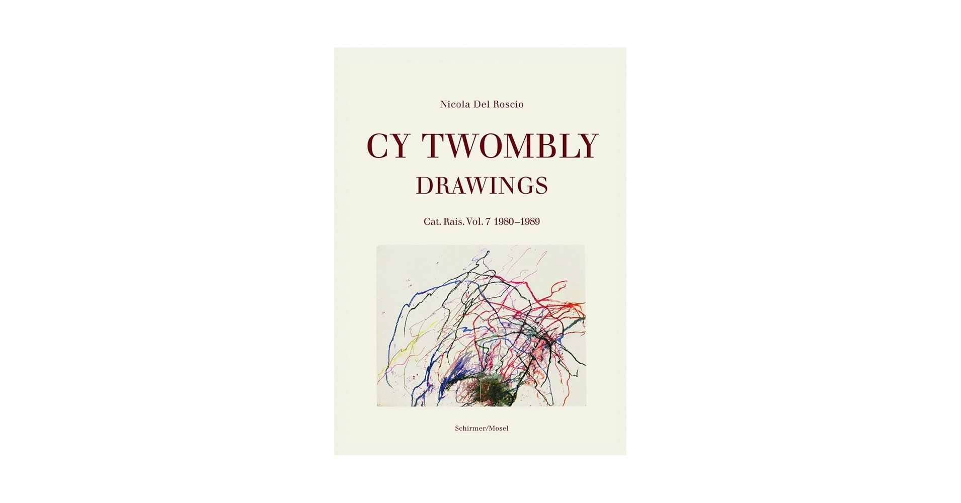 絵画 simon7708 Amazon.com: Cy Twombly: Drawings. Catalogue Raisonné Vol. 7