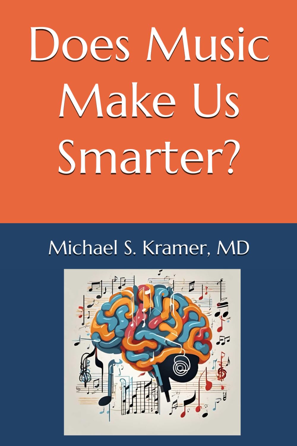 Does Music Make Us Smarter?