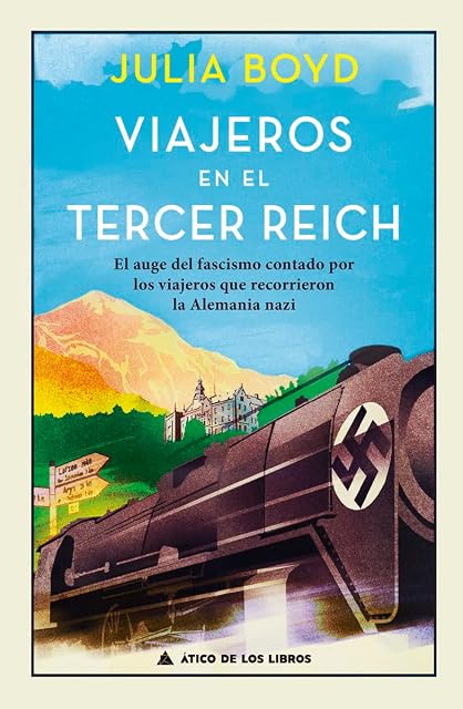 Portada de Viajeros en el Tercer Reich: El Auge del Fascismo Contado por los Viaj