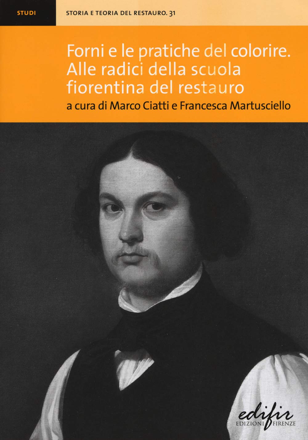 Forni E Le Pratiche Del Colorire. Alle Radici Della Scuola Fiorentina Del Restauro - 4