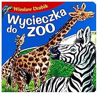 Wycieczka do ZOO. Bajki dla malucha - WiesLaw Drabik [KSIÄLtKA] 8379154142 Book Cover