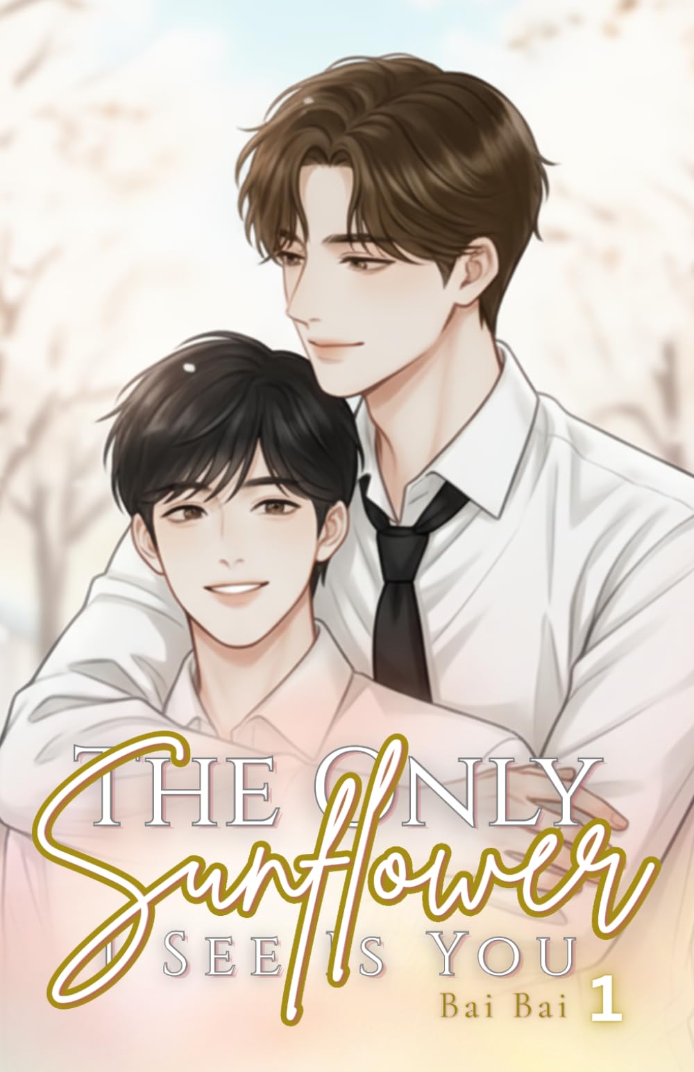 The Only Sunflower I See Is You (Vol. 1)