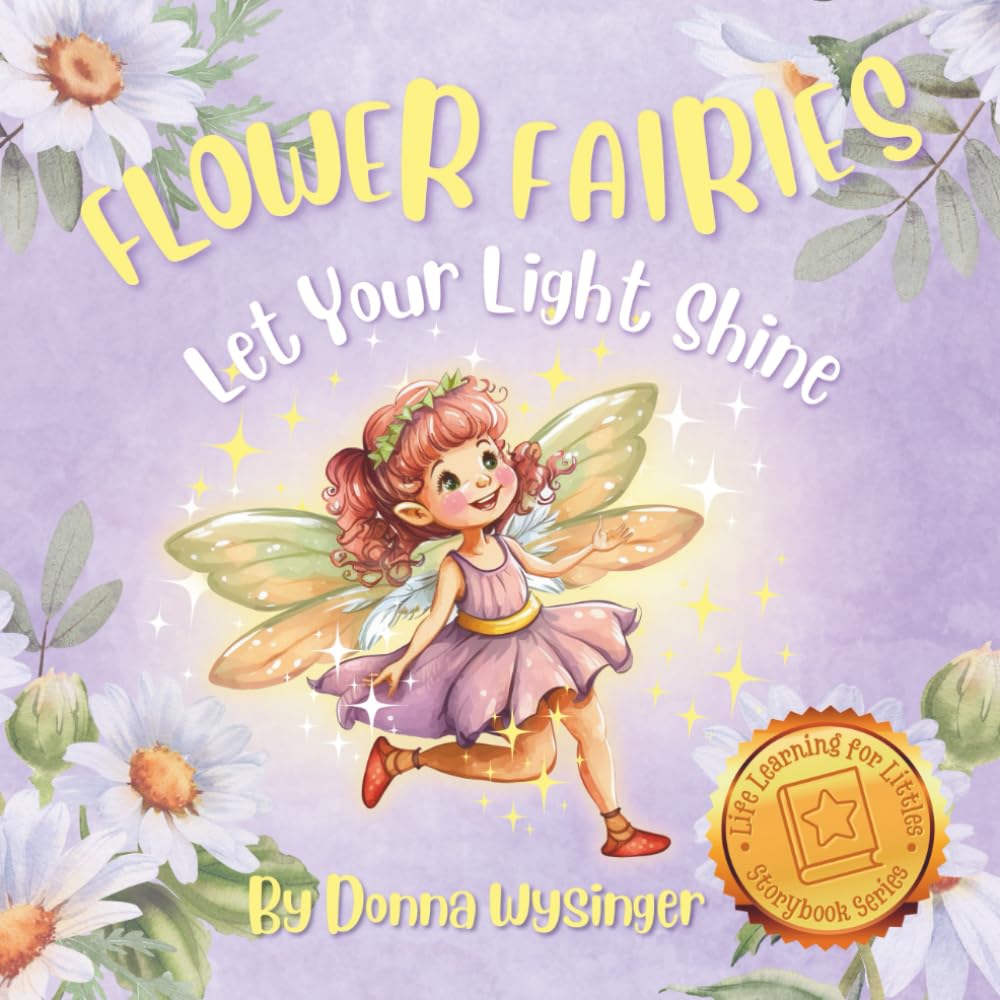Flower Fairies: Let Your Light Shine: The Power of Positive Thinking (Life Learning for Littles - Children's Book)