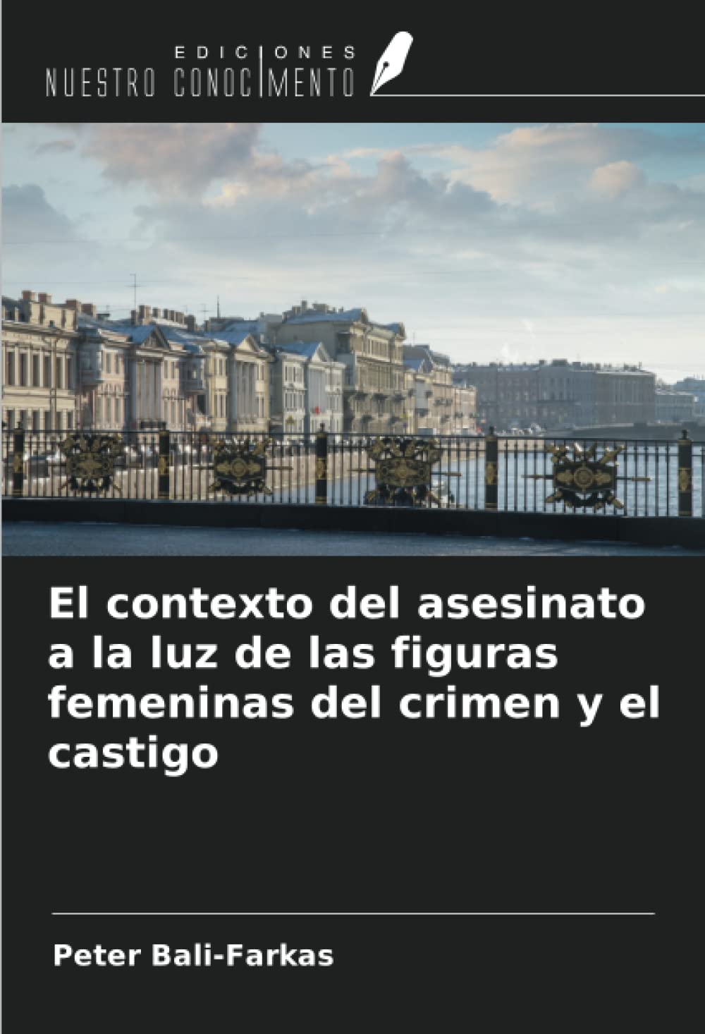 El contexto del asesinato a la luz de las figuras femeninas del crimen y el castigo