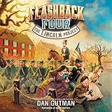 The Flashback Four #1: The Lincoln Project