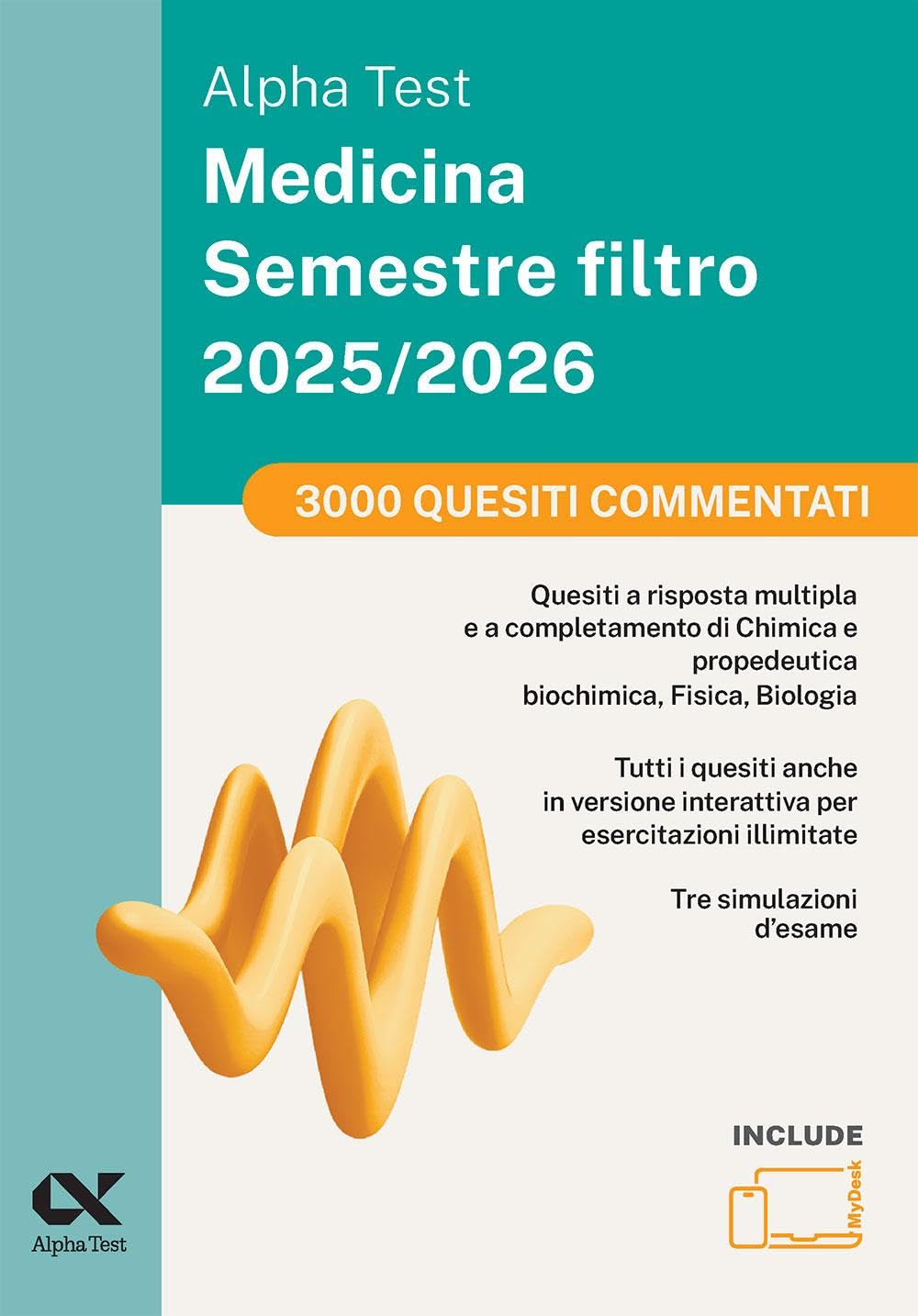 Alpha Test Medicina. Semestre filtro 2025-2026. Kit di preparazione. Chimica e Propedeutica biochimica, Fisica e Biologia. Con piattaforma e simulatore online