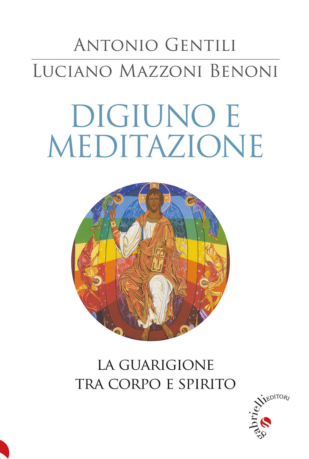 Digiuno E Meditazione. La Guarigione Tra Corpo E Spirito - 4