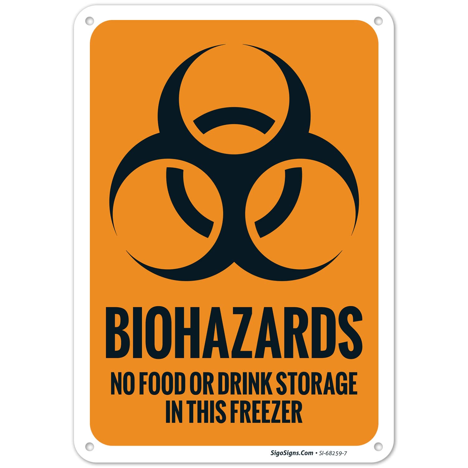 Biohazards No Food Or Drink Storage In This Freezer Sign, 10x7 Inches, 55 mil thick HDPE (high density polyethylene), Made in USA by Sigo Signs