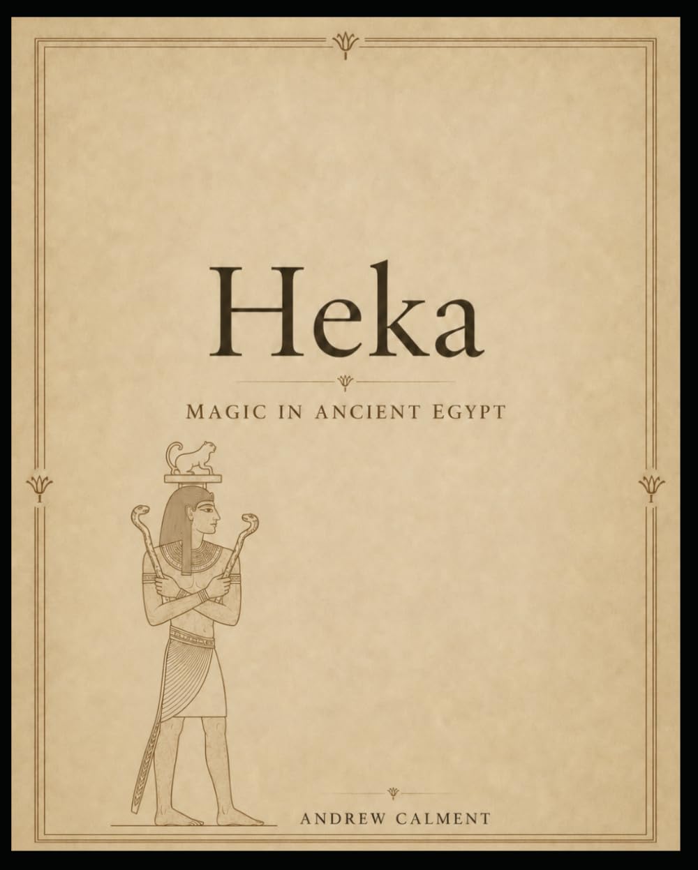 Heka: Magic in Ancient Egypt