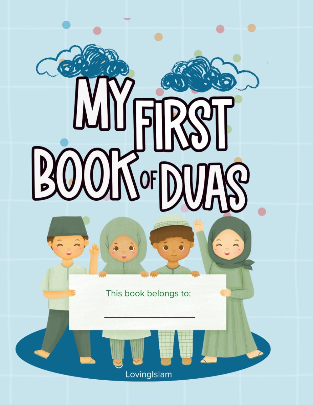 First Book of Duas for Kids, Read and Learn Dua Book and Islamic activities for Kids, Learn Basic Concepts of Islam: Daily Islamic Prayers & ... | Fun Muslim Crafts & Activities Included