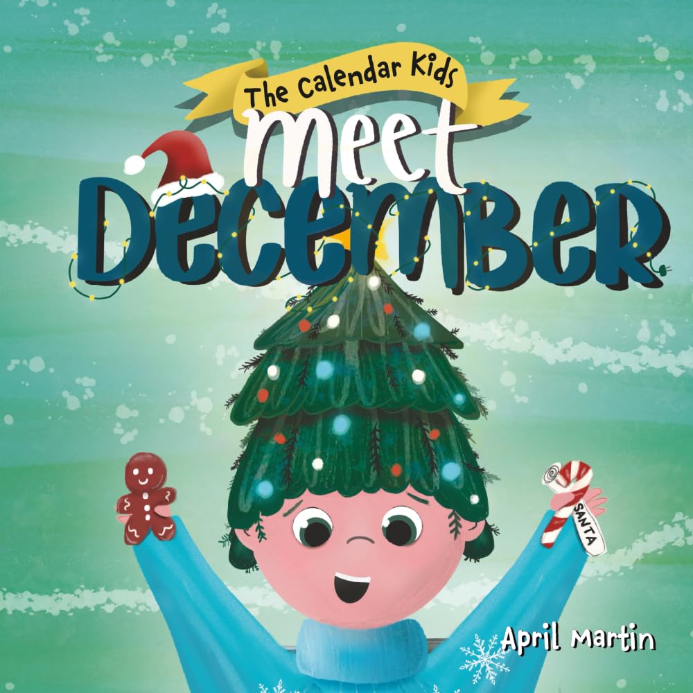 Meet December: 12 (The Calendar Kids®)