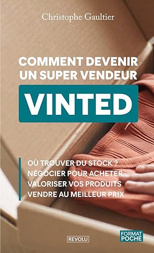 Comment Devenir un Super Vendeur Vinted (French Edition)