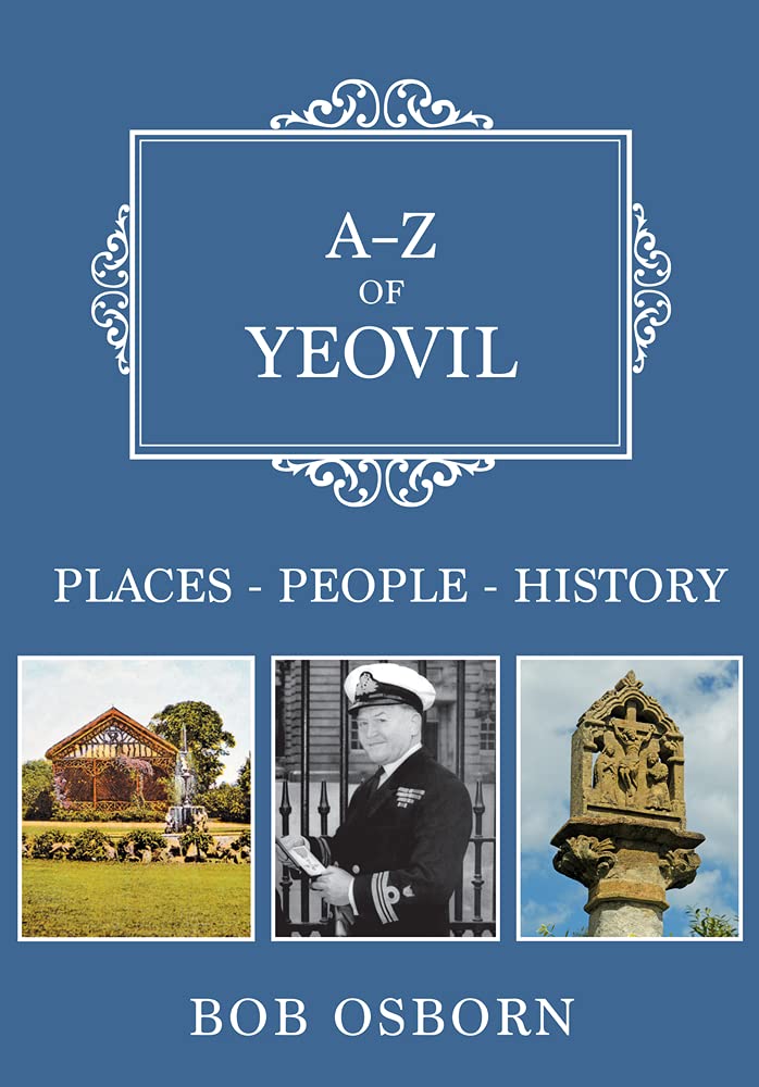 A-Z of Yeovil: Places-People-History