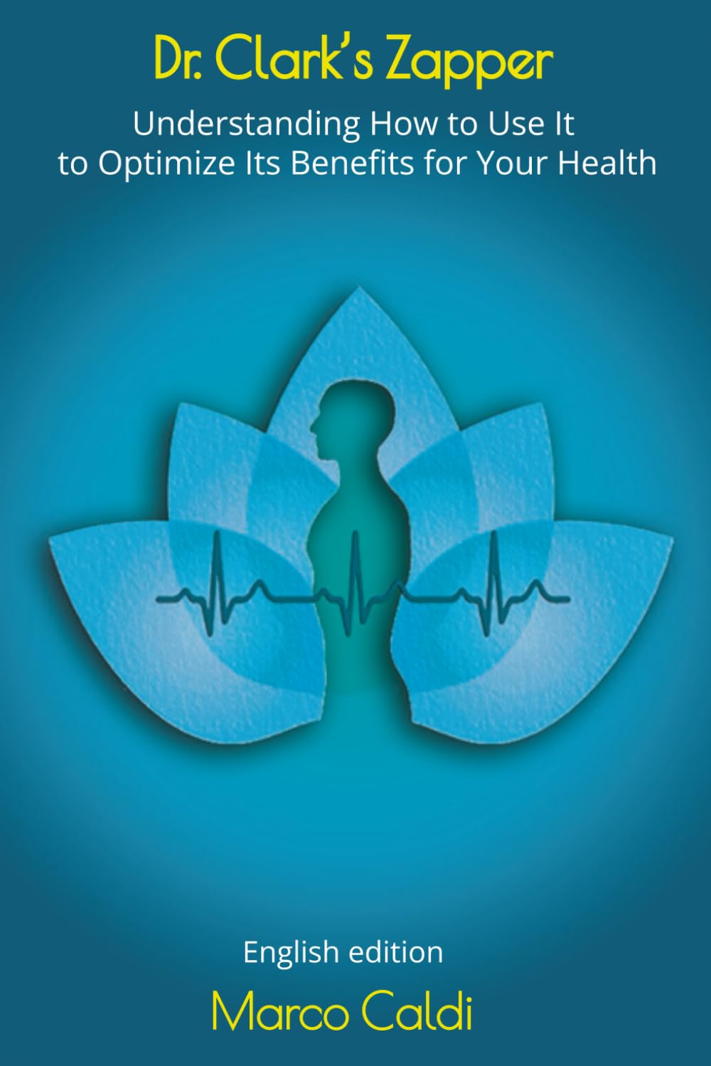 Dr. Clark’s Zapper : Understanding How to Use It to Optimize Its Benefits for Your Health