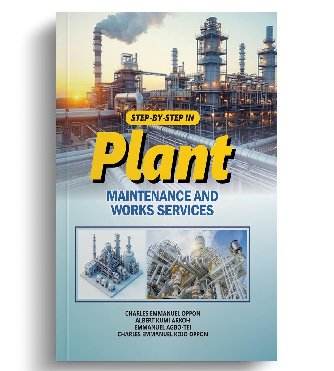 Step by Step in Plant Maintenance and Works Services