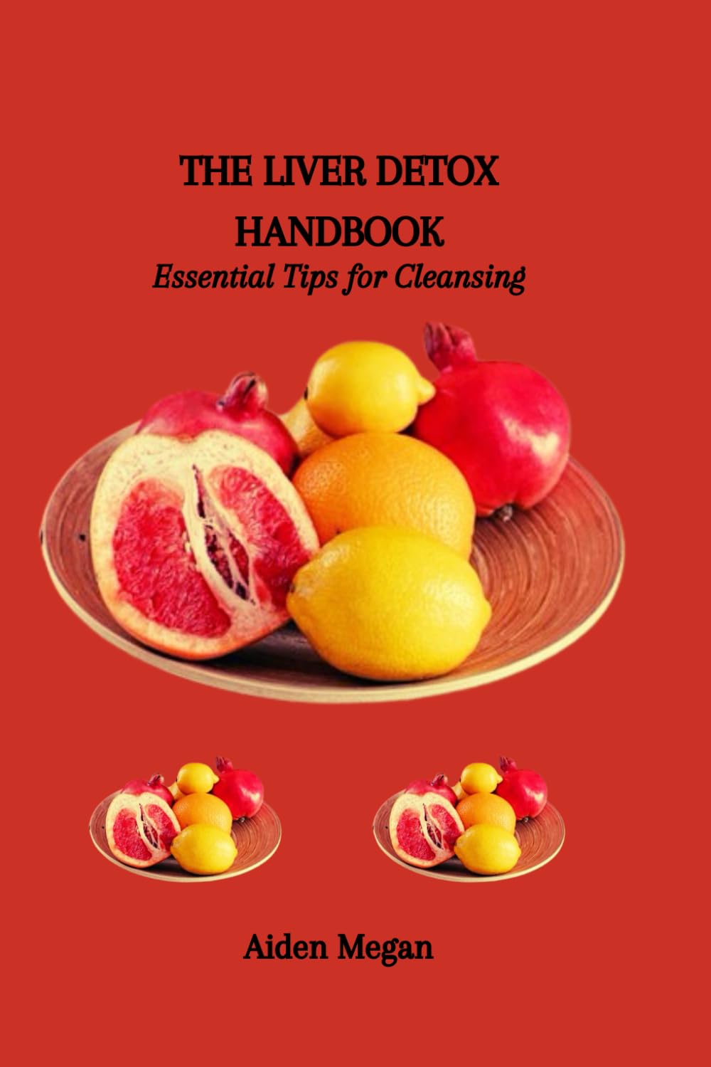 THE LIVER DETOX HANDBOOK: Essential Tips for Cleansing