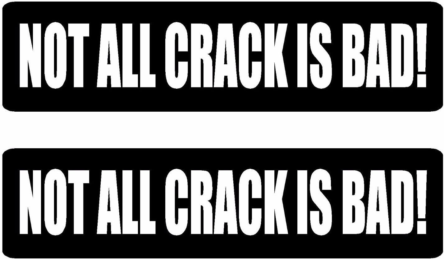 (2 Pack) Not All Crack is Bad - Full Color Printed - (Size: 4" x 1" Color: Black/White) - Hard Hat, Helmet, Windows, Walls, Bumpers, Laptop, Lockers, etc.