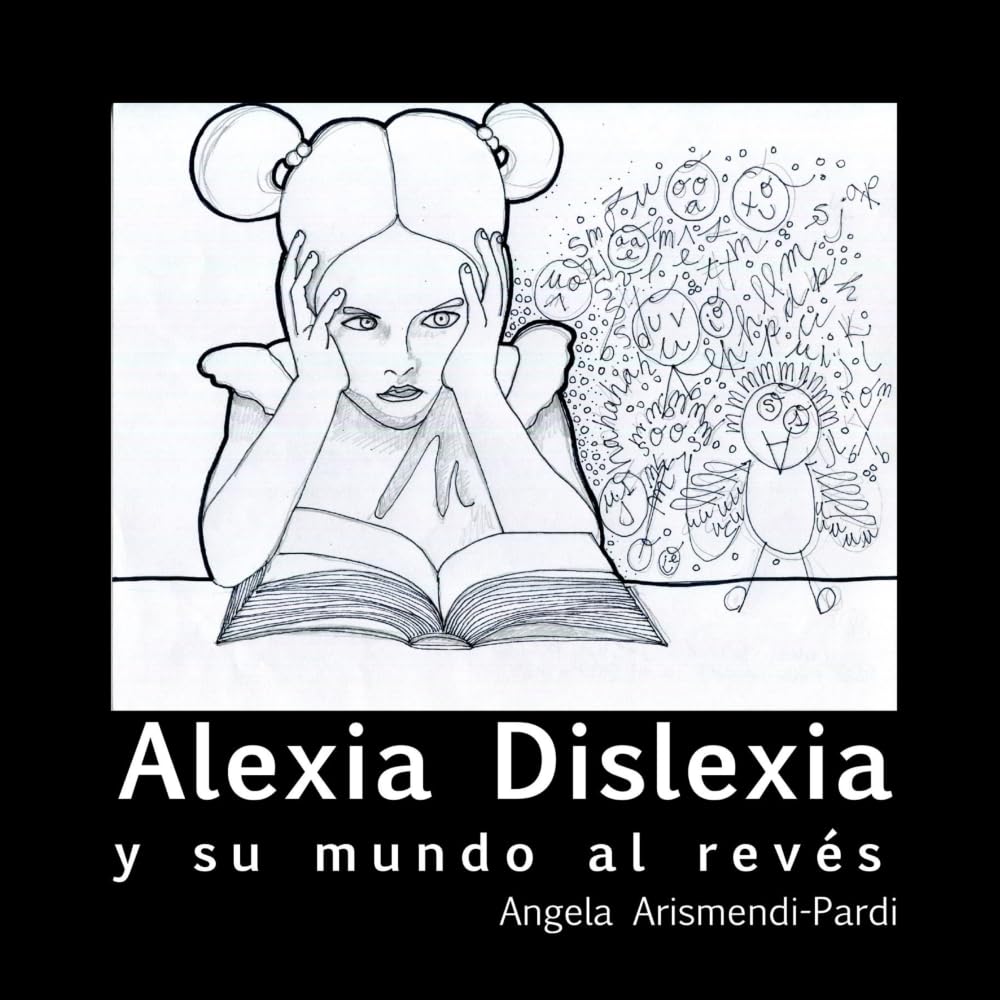 Alexia Dislexia: y su mundo al revés