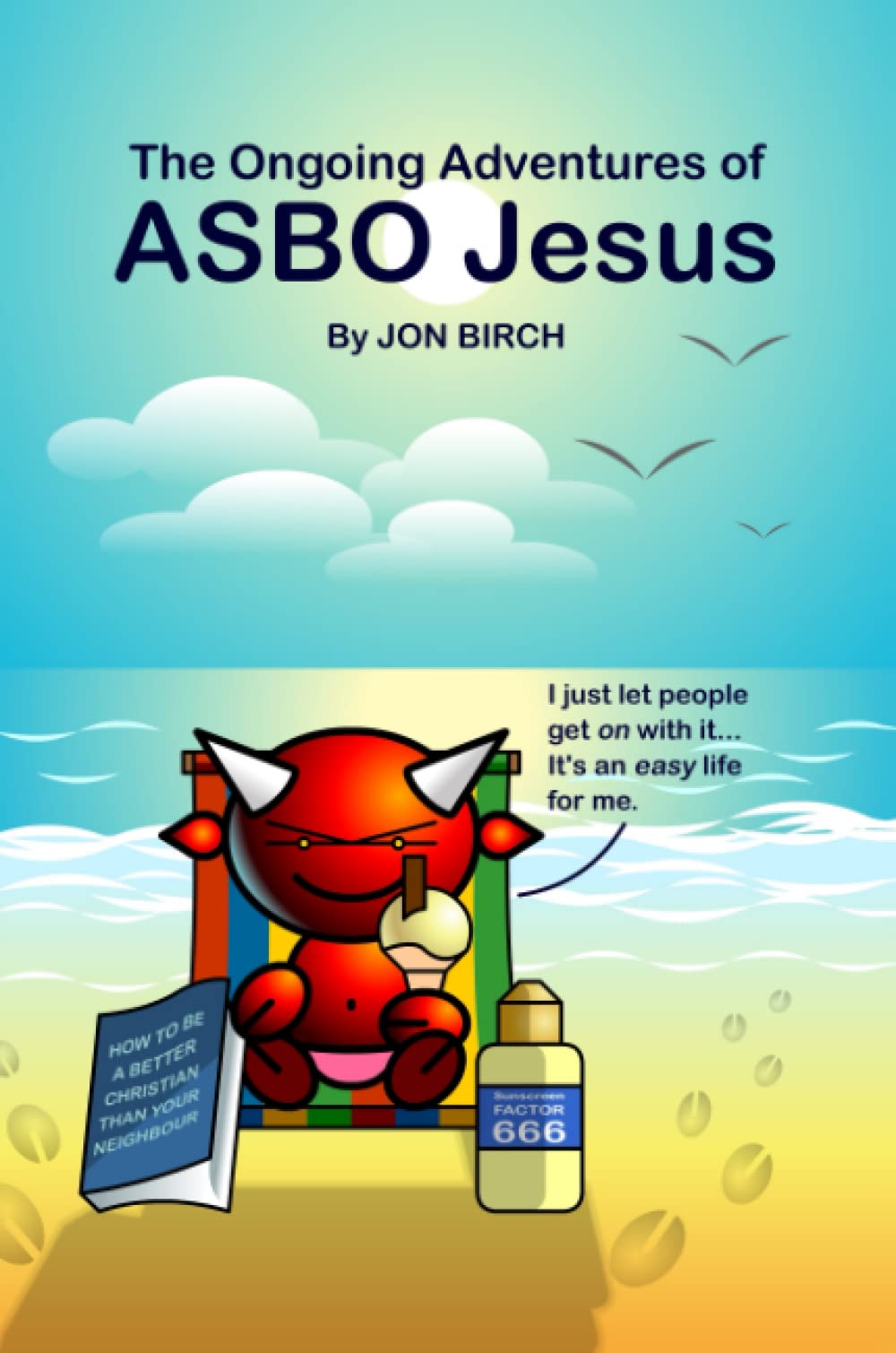 The Ongoing Adventures of ASBO Jesus