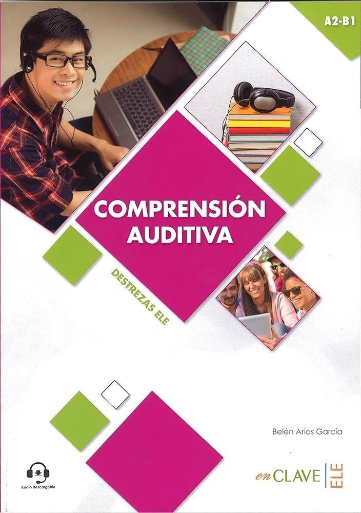 Coleccion Destrezas ELE: Comprension Auditiva - Nivel intermedio (A2-B1) + a