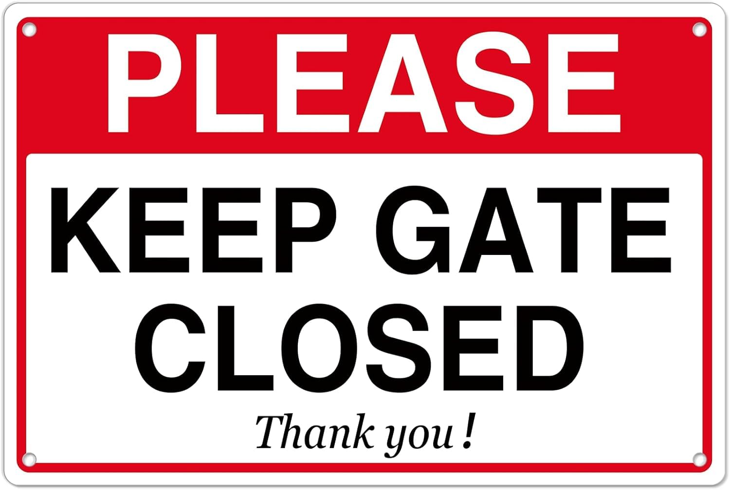 Please Keep Gate Closed Rust-Free Aluminum Warning Sign - Weather Resistant, Waterproof, Easy to Mount for Farm, Residential Yard, Construction Site, Indoor/Outdoor 8x12 inch​