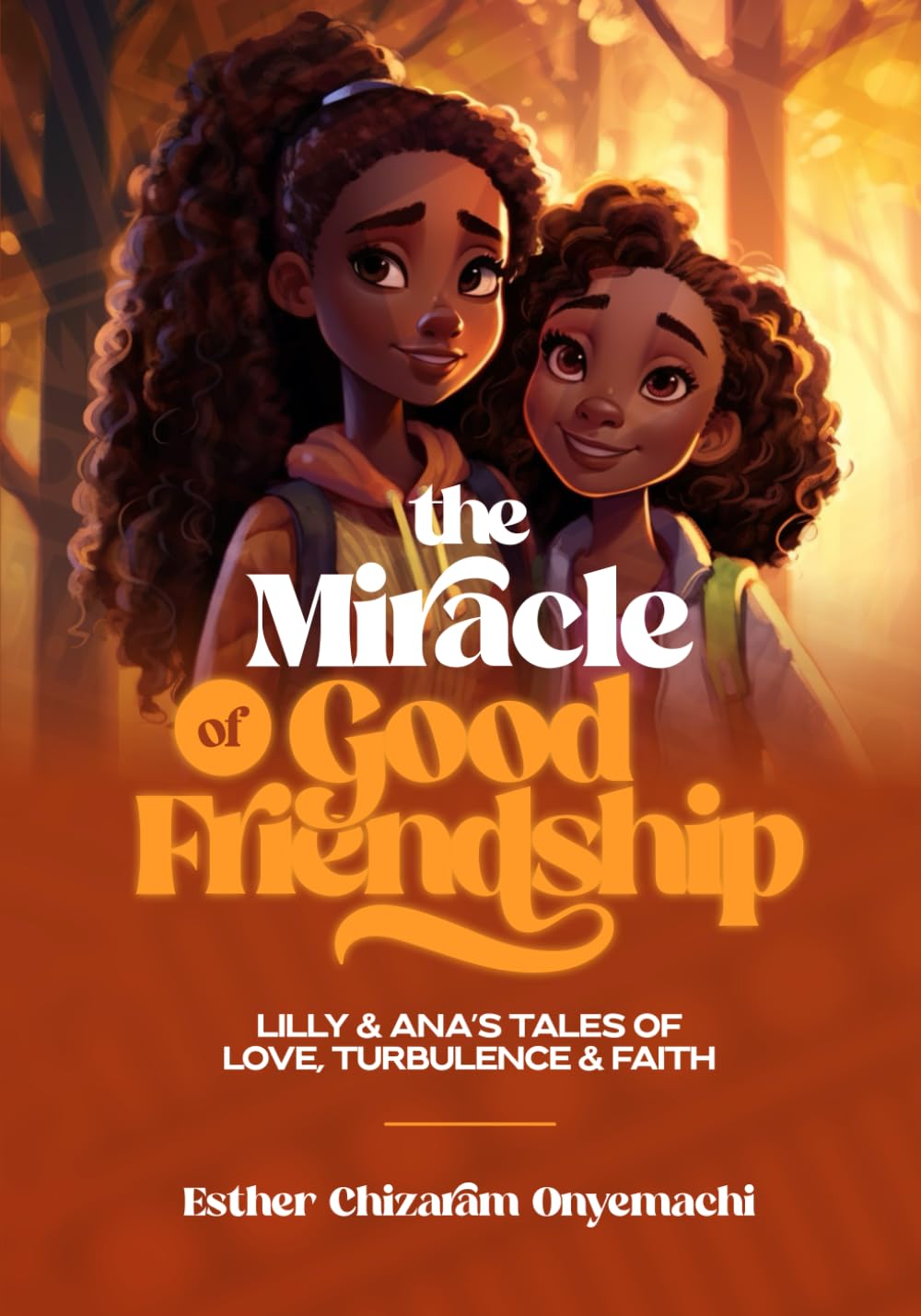 The Miracle of Good Friendship: Lilly and Ana's tales of love, turbulence and faith