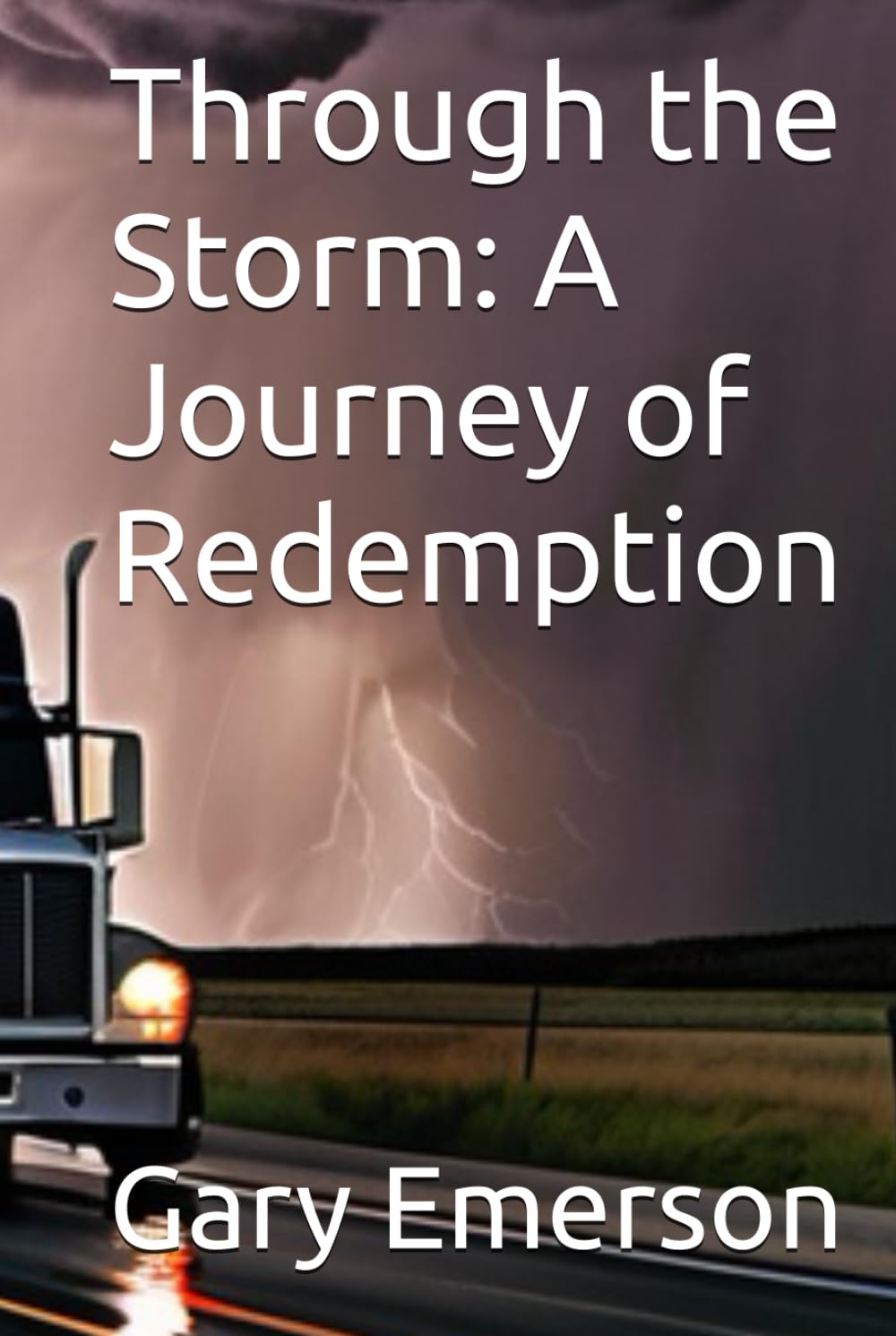 Through the Storm: A Journey of Redemption