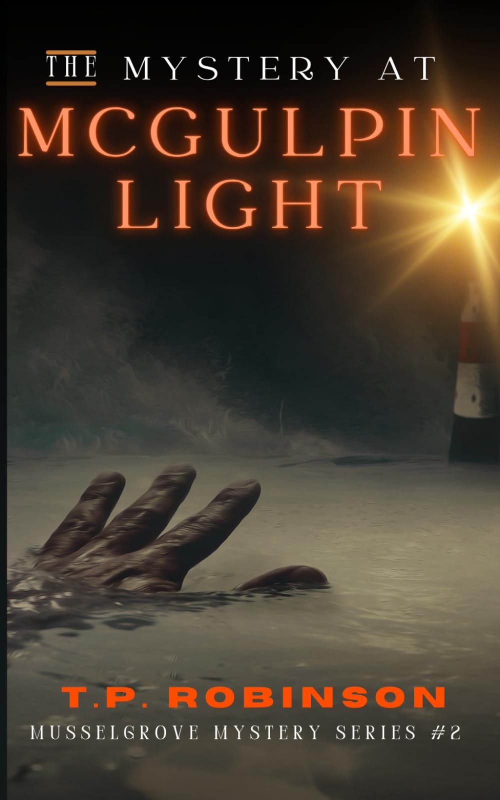 The Mystery at McGulpin Light: Musselgrove Mystery Series #2