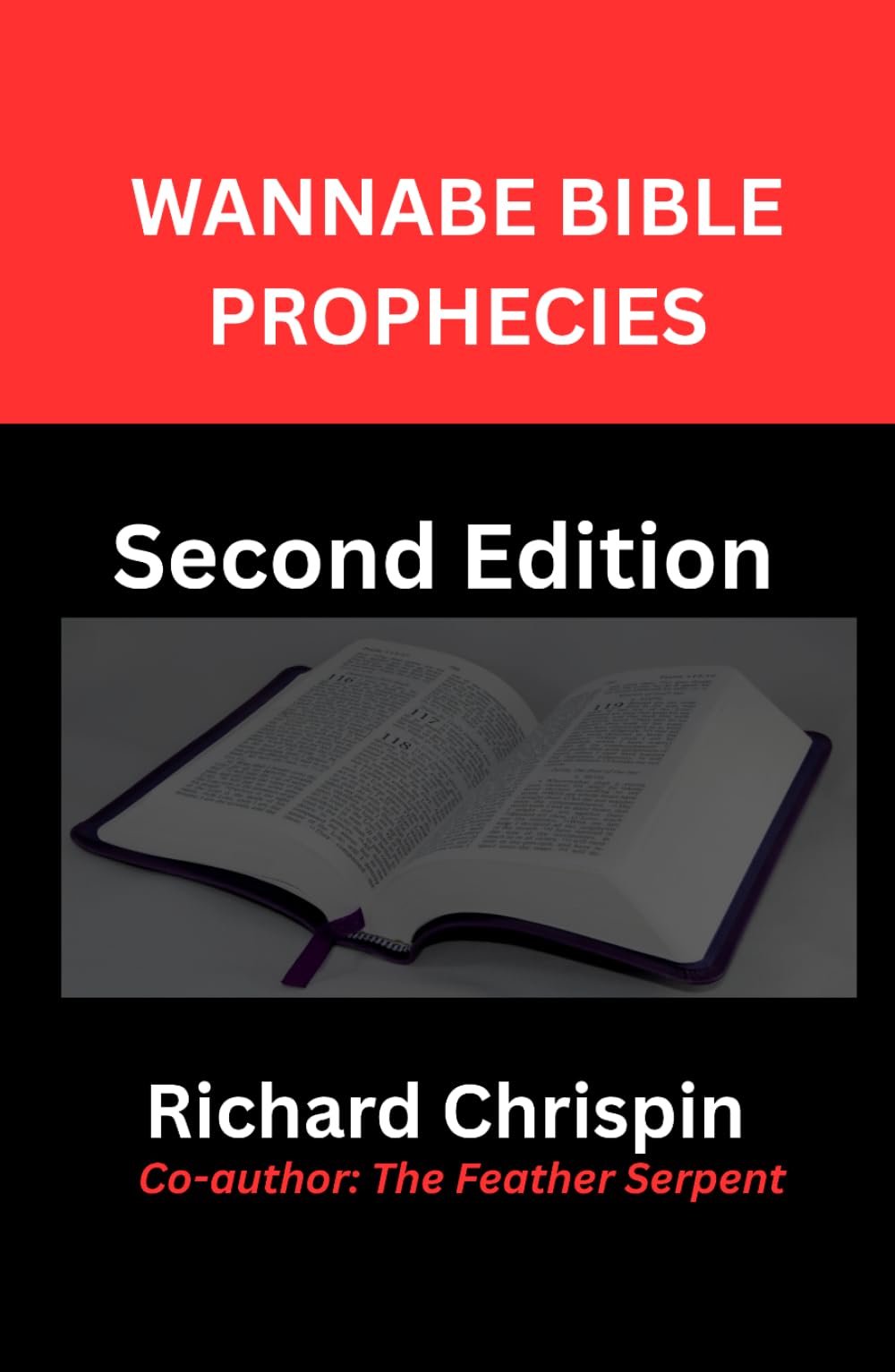 Wannabe Bible Prophecies: Revised and Expanded Second Edition