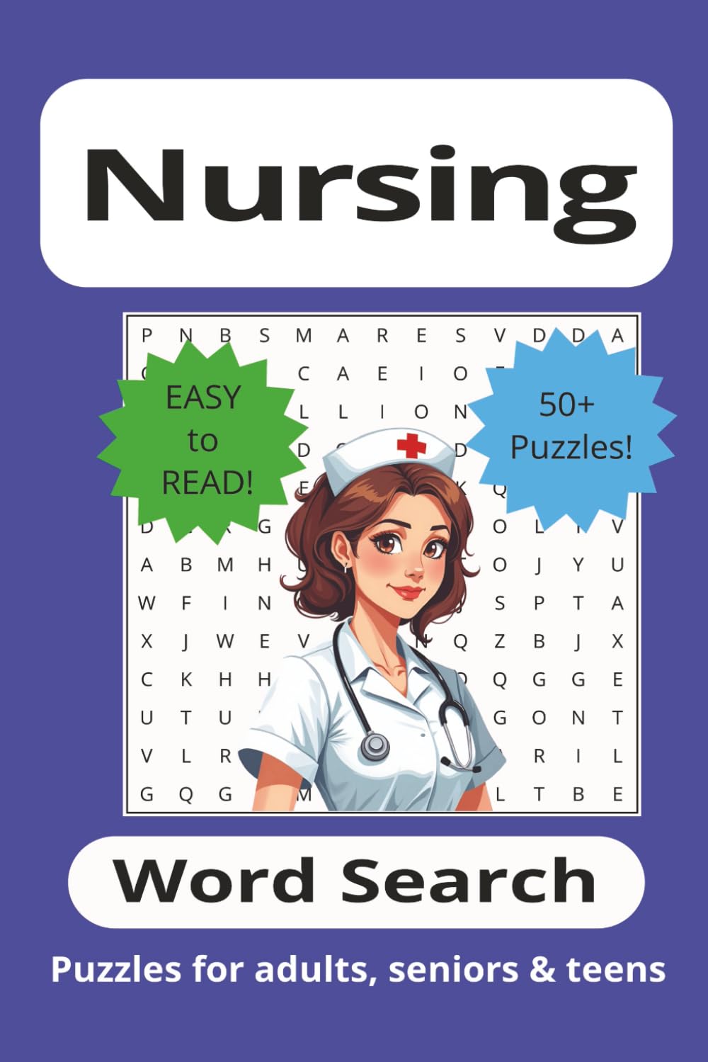 Nursing Word Search Puzzle Book: Word Searches with Easy to Read Print about Nursing, Medicine, Healthcare and More | 6x9 inches, 110 pages | 50+ ... Gifts for Vacations, Holidays and Free Times