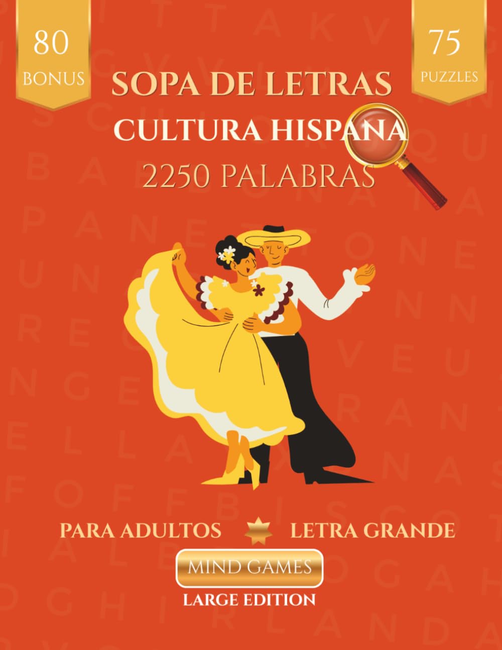 Sopa de Letras Cultura Hispana Letra Grande para Adultos (Mind Games - Edicion Especial 2250 Palabras)