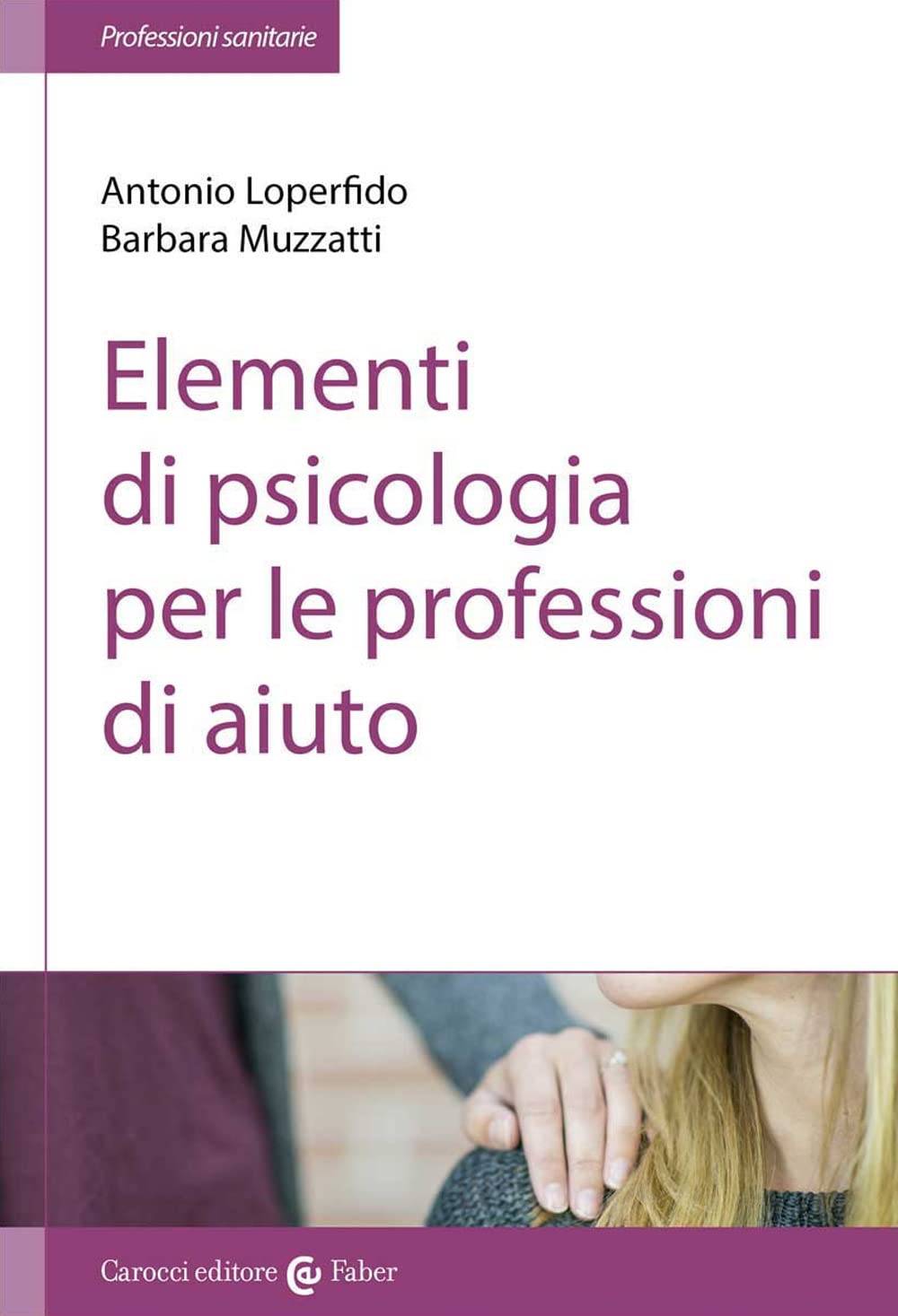 Elementi Di Psicologia Per Le Professioni Di Aiuto - 4