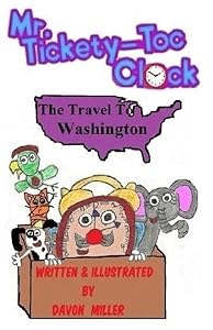 Mr. Tickety-Toc Clock: The Travel to Washington