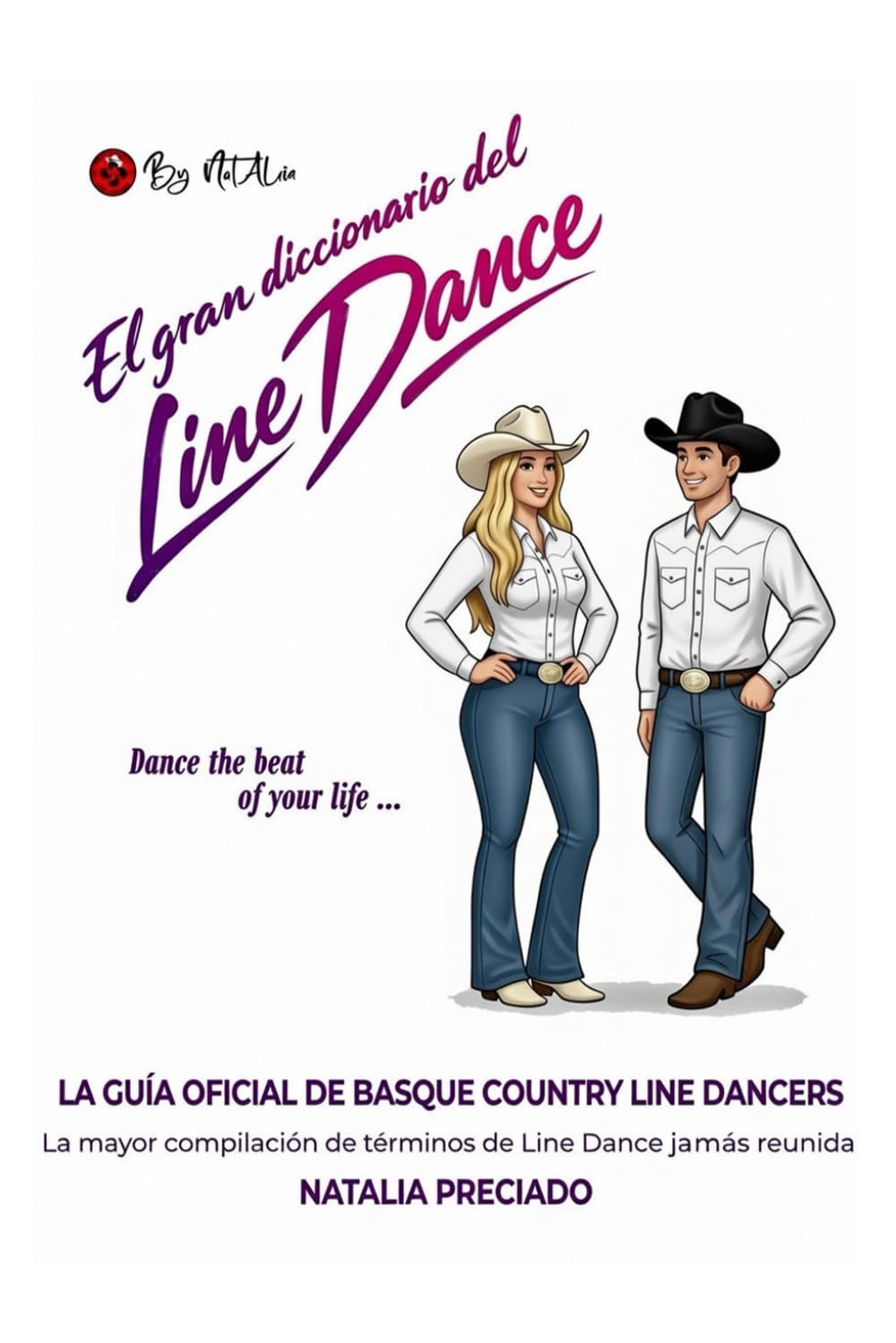 EL GRAN DICCIONARIO DEL LINE DANCE: La guía oficial de Basque Country Line Dancers