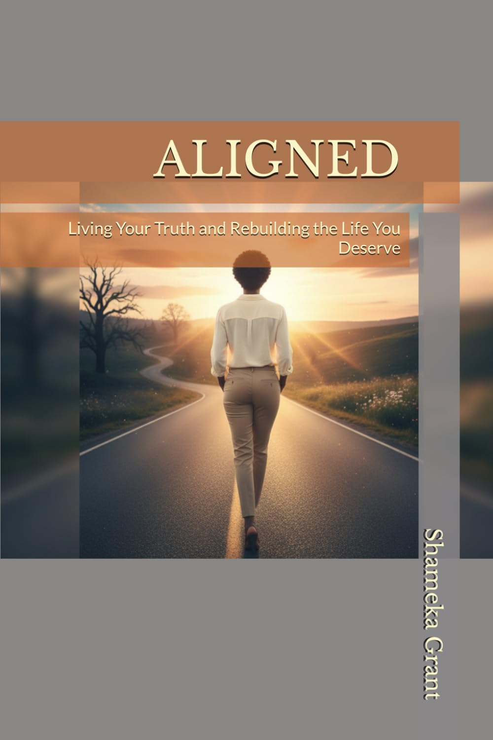ALIGNED: Living Your Truth and Rebuilding the Life You Deserve