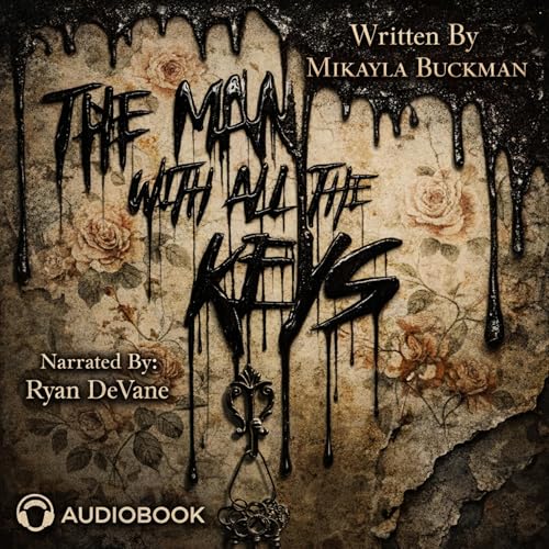 The Man with All the Keys Audiolibro Por Mikayla Buckman arte de portada